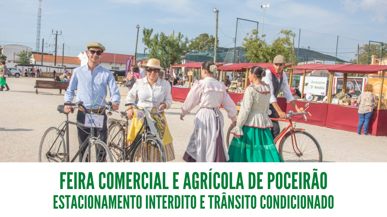 Feira do Poceirão - estacionamento interdito e trânsito condicionado